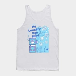 My Laundry Day Shirt Tank Top